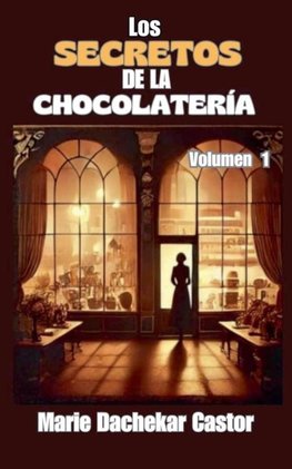 Los secretos de la chocolatería