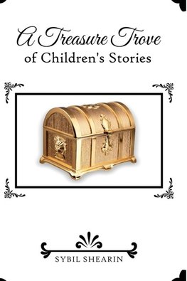 A Treasure Trove of  Children's Stories