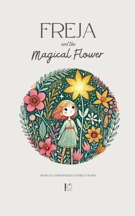 Freja and the Magical Flower