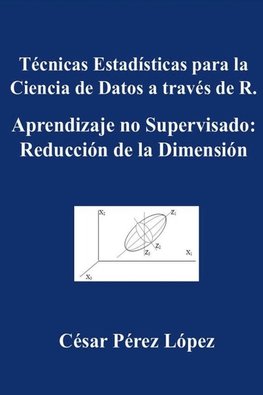 Técnicas Estadísticas para la Ciencia de Datos a través de R. Aprendizaje no Supervisado