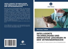 INTELLIGENTE TECHNOLOGIEN UND INNOVATIVE LÖSUNGEN IN DER VETERINÄRMEDIZIN