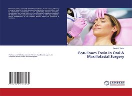 Botulinum Toxin In Oral & Maxillofacial Surgery