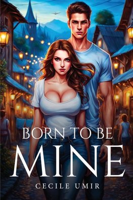 Born To Be Mine