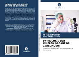 PATHOLOGIE DER INNEREN ORGANE BEI ZWILLINGEN: