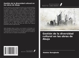 Gestión de la diversidad cultural en las obras de Abuja