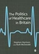 Harrison, S: Politics of Healthcare in Britain