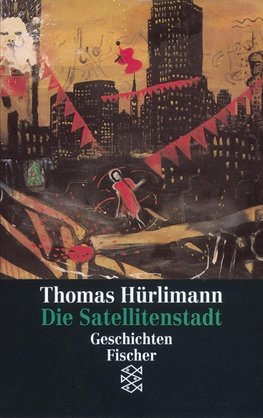 Huerlimann, T: Satellitenstadt