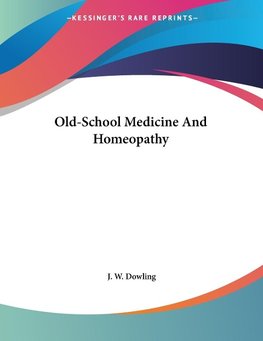 Old-School Medicine And Homeopathy