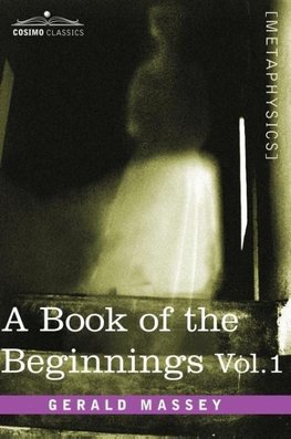 A Book of the Beginnings, Vol.1