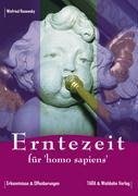 Erntezeit für "homo sapiens"