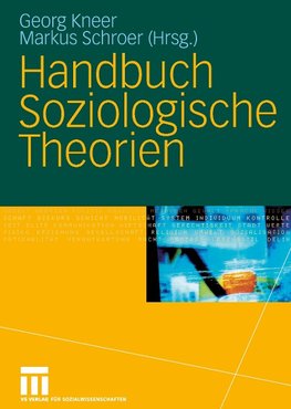 Handbuch Soziologische Theorien