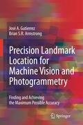 Precision Landmark Location for Machine Vision and Photogrammetry