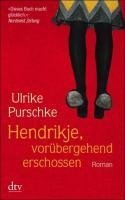 Hendrikje, vorübergehend erschossen