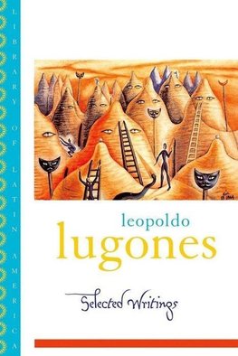 Lugones, L: Selected Writings