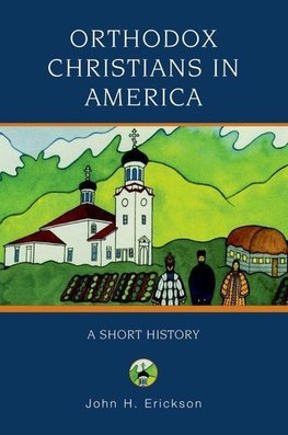 Erickson, J: Orthodox Christians in America