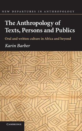 The Anthropology of Texts, Persons and Publics