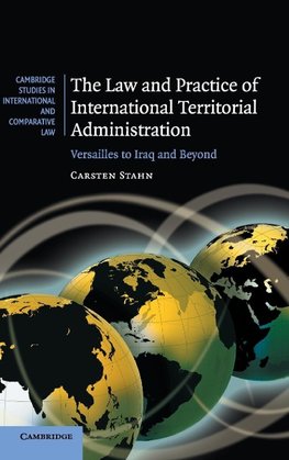 The Law and Practice of International Territorial Administration