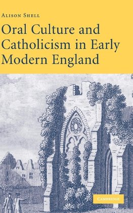 Oral Culture and Catholicism in Early Modern England