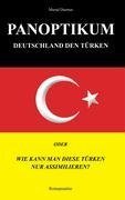 Panoptikum.Deutschland den Türken.