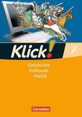 Klick! 7. Schuljahr. Arbeitsheft. Geschichte, Erdkunde, Politik - Westliche Bundesländer