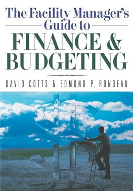 The Facility Manager's Guide to Finance and Budgeting