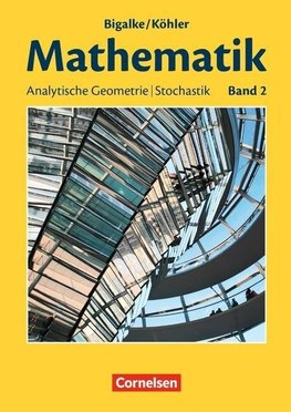 Mathematik Sekundarstufe II. Allgemeine Ausgabe 02. Analytische Geometrie, Stochastik