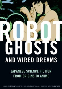 Robot Ghosts and Wired Dreams