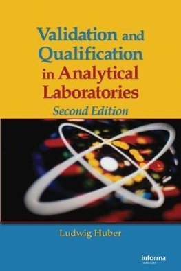 Huber, L: Validation and Qualification in Analytical Laborat