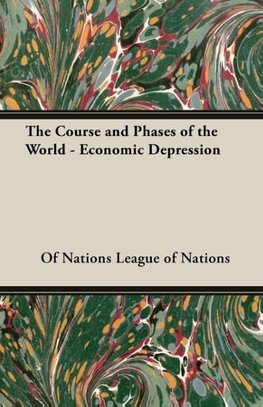 The Course and Phases of the World - Economic Depression