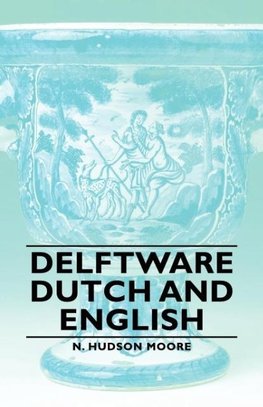 Delftware - Dutch and English