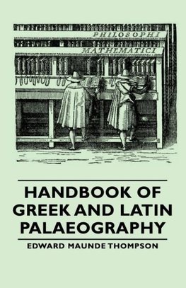 Handbook of Greek and Latin Palaeography