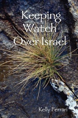 Keeping Watch Over Israel