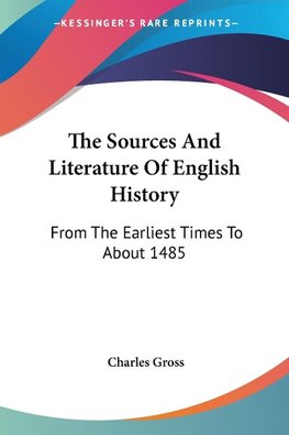 The Sources And Literature Of English History