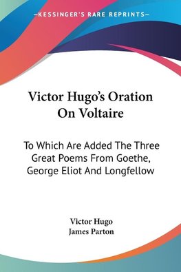 Victor Hugo's Oration On Voltaire