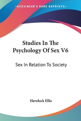 Studies In The Psychology Of Sex V6