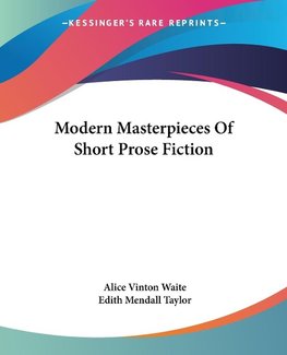 Modern Masterpieces Of Short Prose Fiction