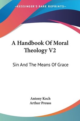 A Handbook Of Moral Theology V2