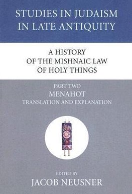 A History of the Mishnaic Law of Holy Things, Part 2