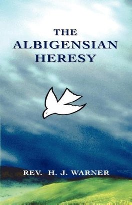 The Albigensian Heresy