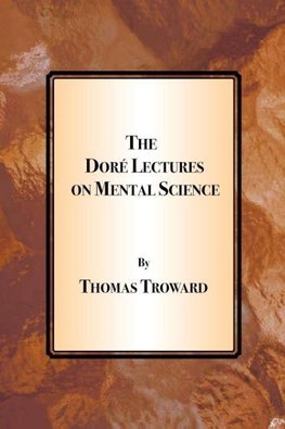 The Dore Lectures on Mental Science