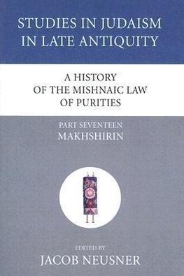 A History of the Mishnaic Law of Purities, Part 17