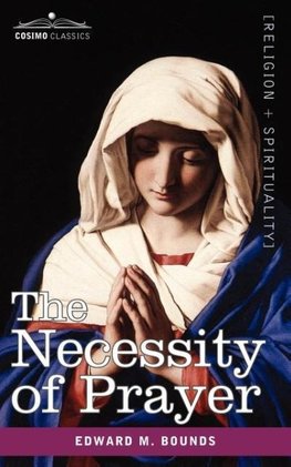 The Necessity of Prayer