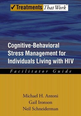 Antoni, M: Cognitive-Behavioral Stress Management for Indivi