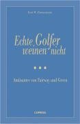 Echte Golfer weinen nicht