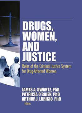 Schwarz, J: Drugs, Women, and Justice