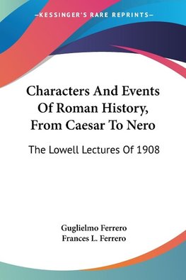 Characters And Events Of Roman History, From Caesar To Nero