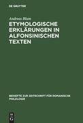 Etymologische Erklärungen in alfonsinischen Texten