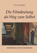 Die Filmdeutung als Weg zum Selbst