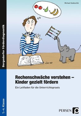 Rechenschwäche verstehen - Kinder gezielt fördern