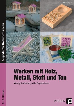 Werken mit Holz, Metall, Stoff und Ton